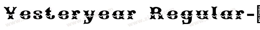 Yesteryear Regular字体转换 Yesteryear Regular字体转换